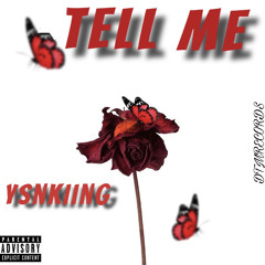 Tell Me - YsnKiing (Prod .Hzrd)