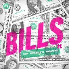 JAMM, André Werneck & Francine Môh - Bills (DMattos Remix)