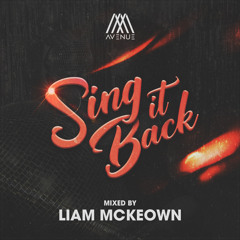 AVENUE - SING IT BACK (Mixed by Liam Mckeown)