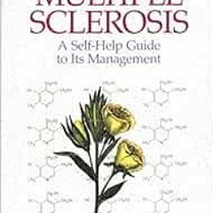 [Access] EPUB 📒 Multiple Sclerosis: A Self-Help Guide to Its Management by Judy Grah