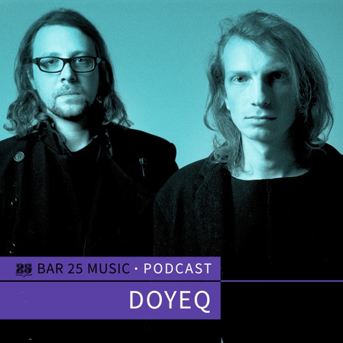 Bar 25 Music Podcast #149 - Doyeq