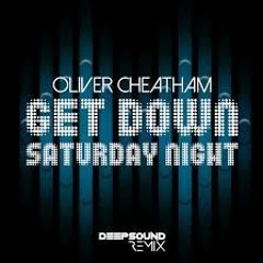 Oliver Cheatham - Get Down Saturday Night (DEEPSOUND REMIX)