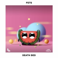 Fets - Death Bed