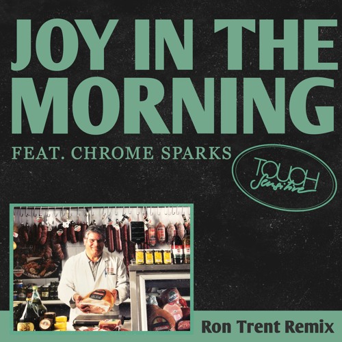 Joy In The Morning (feat. Chrome Sparks) [Ron Trent Remix]