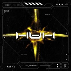 Zei & iFeature - HUH