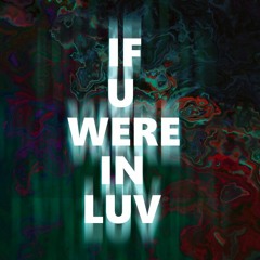 IFUWEREINLUV
