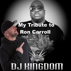 Ron carroll Forever_Dj kingdom (my personnal tribute)