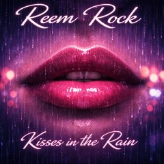 Kisses in the Rain.