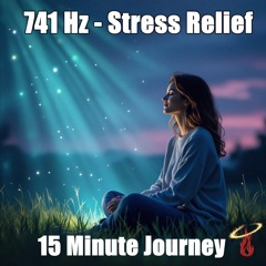 741 Hz – Stress Relief | 15 Min Binaural Beat for Relaxation & Clarity
