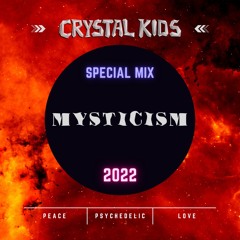 DJ Mysticism - Crystal Kids Special Mix 2022