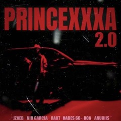 PRINCEXXXA REMIX - Jzaeb, Nio Garcia, Raxt, Hades66, ROA, Anubiis, 2R