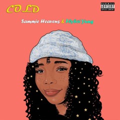 Sammie Heavens - COLD (feat. Flyboi Yung)