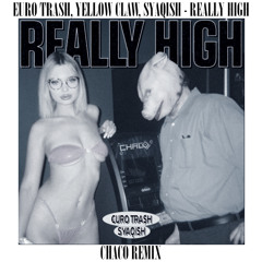 Really High (Chaco Remix)