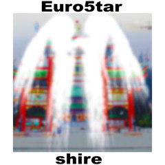 Euro5tar - shire (sorta exclusive, full tape soon)