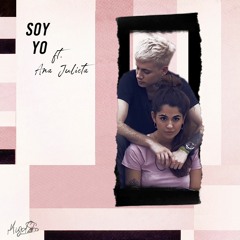Soy yo ft. Ana Julieta