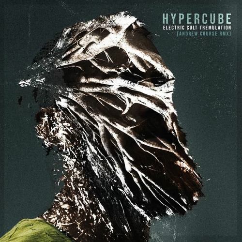 Hypercube - Electric Cult Tremulation (Andrew Course Remix)