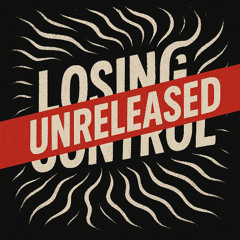 Krickzz - LOSING CONTROL (UNRELEASED)