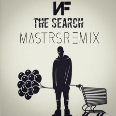 NF - The Search (Mastr.S Remix)