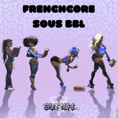 S¥NTH - FRENCHCORE SOUS BBL ( Theodora ShattaCore Remix )