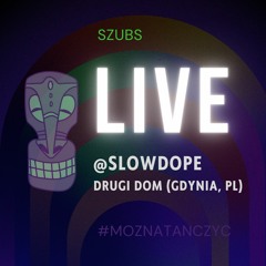 LIVE @ Slowdope | Drugi Dom (PL) | 18.11.2023 | Slow Rave Slow House Slow Tech Downtempo