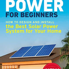 [Free] KINDLE 📂 Solar Power for Beginners: How to Design and Install the Best Solar