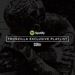 Fronzilla Exclusive Playlist