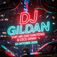 DJ GILDAN 23 OKTOBER 2025 - ( VVIP MR ZAKI GANTENG - CECE DINAR )