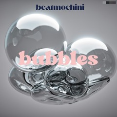 BUBBLES