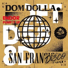 Dom Dolla vs. Endor - San Frandisco vs. Pump It Up (TwynZ Mashup)