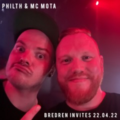 Philth & MC Mota - Live At Bredren Invites [April 2022]
