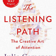 [Read] KINDLE 📨 Listening Path by  Julia Cameron [PDF EBOOK EPUB KINDLE]