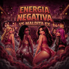 Energia Negativa Vs Maldita Ex