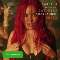 Karol G feat. Maldy - Gatúbela (dharkfunkh Remix) FREE DL