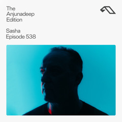 The Anjunadeep Edition 538 with Sasha