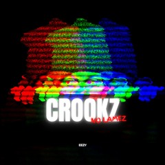 Eezy - Crookz (No Lamez)