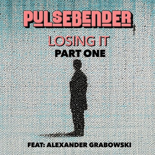 I'm Losing It - Part One