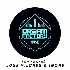 Jose Vilches & Igone -  The Sunset  E.P