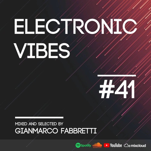 Electronic Vibes Session #41