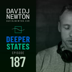 Deeper States - 187 - David J Newton - 2026-03-07 - Nottingham UK