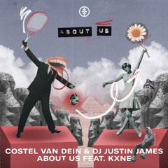 Costel Van Dein & DJ Justin James - About Us feat. KXNE