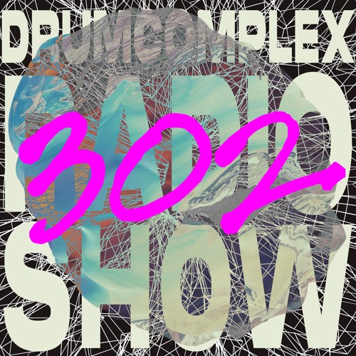 Drumcomplexed Radio Show 302 | Namhar