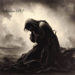 SORROW  pt 2