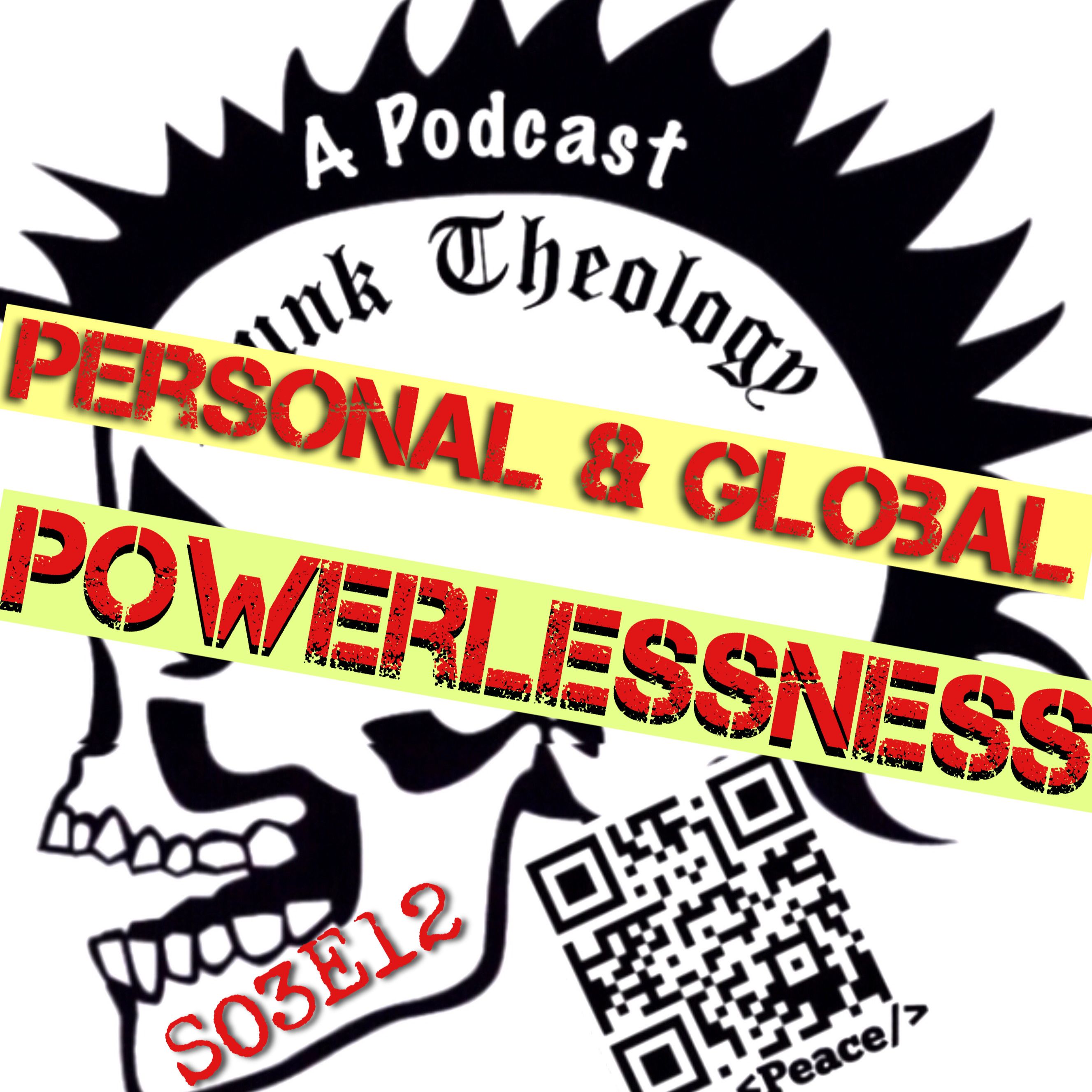 S03E12 Global and Personal Powerlessness