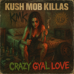 Crazy Gyal Love