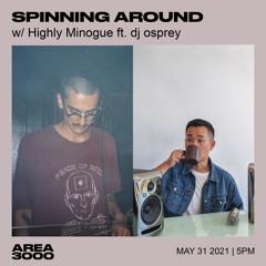 Spinning Around Ep 13: dj osprey - May 31st, 2021