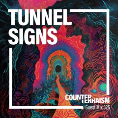 Counterterraism Guest Mix 326: Tunnel Signs