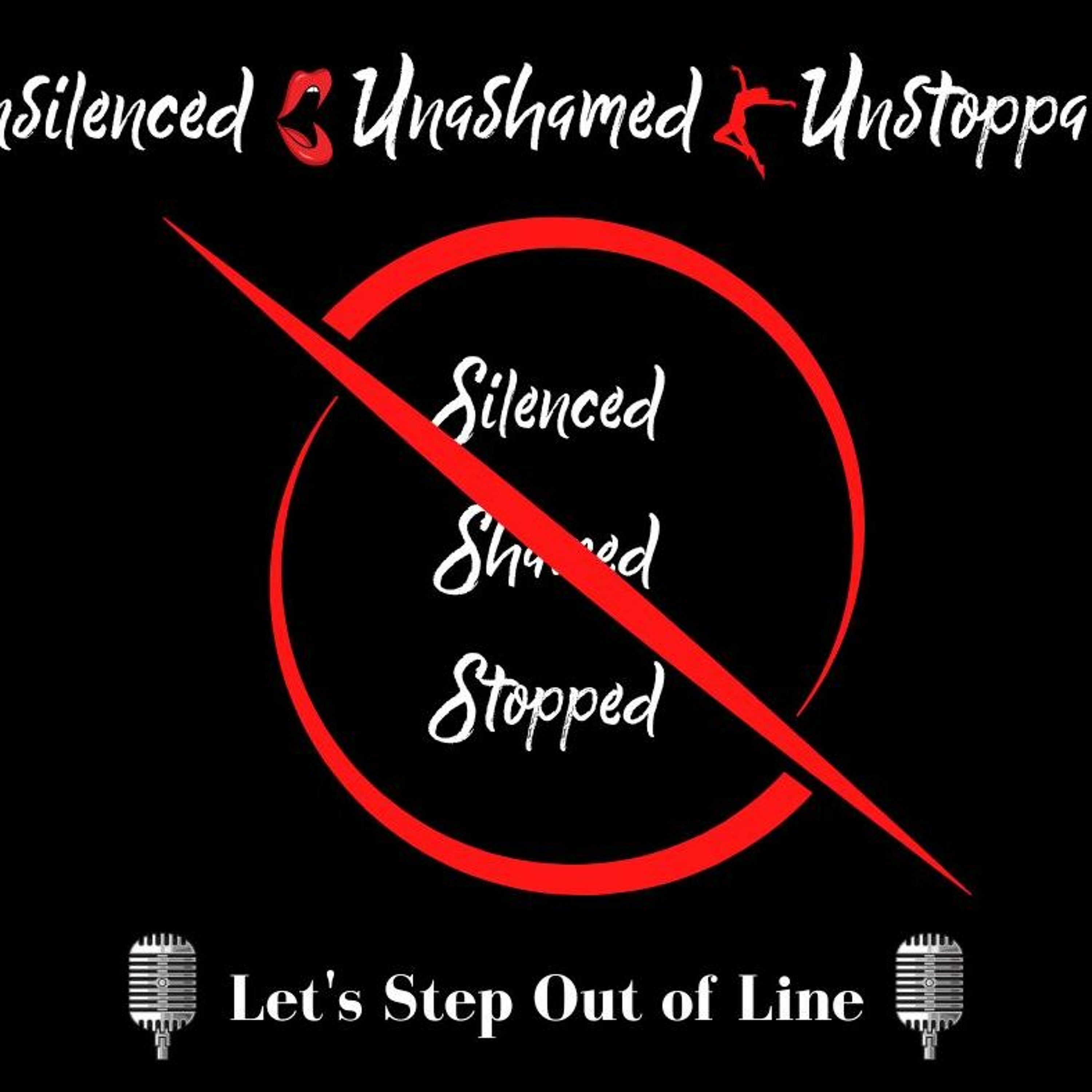 Unsilenced Unashamed Unstoppable