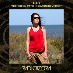 ALLIX - The Green Path (O Caminho Verde) | 10/03/2022