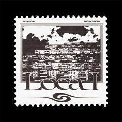 Hugo Loud & Pretty Scream & Скриптонит – Local