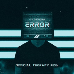 OFFICIAL THERAPY #26 - ERROR